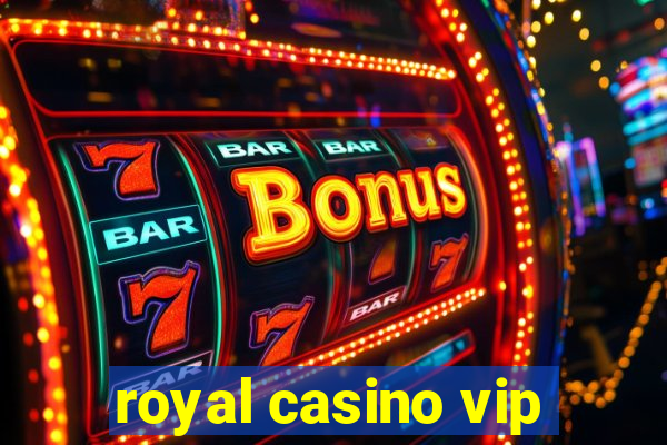 royal casino vip